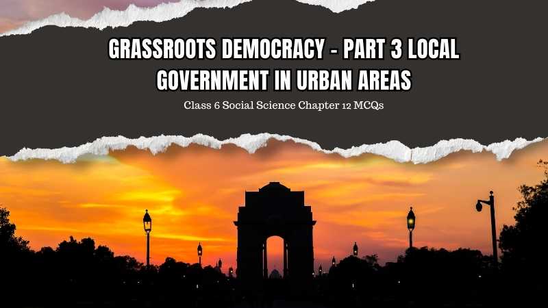 Class 6 Social Science Chapter 12 MCQs
