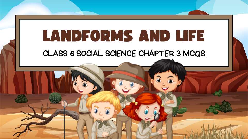 Class 6 Social Science Chapter 3 MCQs