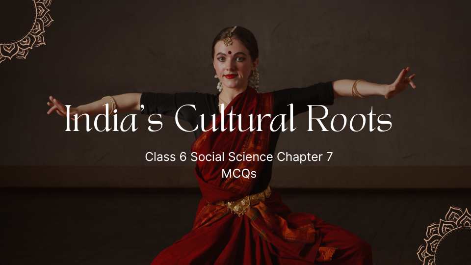 Class 6 Social Science Chapter 7 MCQs