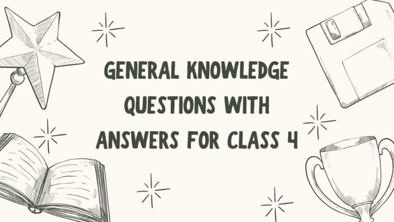 4 Class Question. Answer General Knowledge Questions with Answers for Class 4 - IndiaFolks